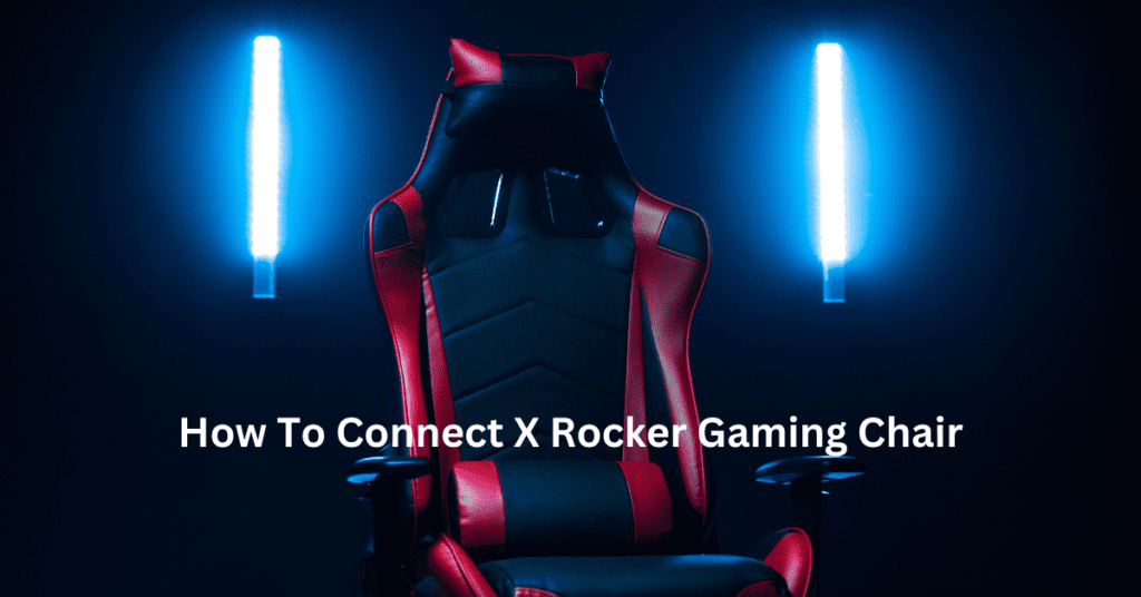 how to connect x rocker gaming chair